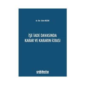 İşe İade Davasında Karar ve Kararın İcrası - Salim Bozok