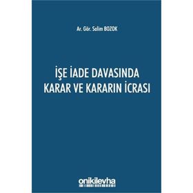 İşe İade Davasında Karar ve Kararın İcrası - Salim Bozok