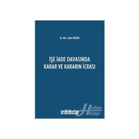 İşe İade Davasında Karar ve Kararın İcrası - Salim Bozok
