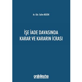 İşe İade Davasında Karar ve Kararın İcrası - Salim Bozok