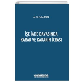 İşe İade Davasında Karar ve Kararın İcrası - Salim Bozok