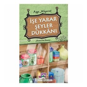 İşe Yarar Şeyler Dükkanı - Ayşe Müşerref