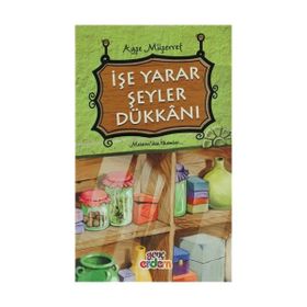 İşe Yarar Şeyler Dükkanı - Ayşe Müşerref