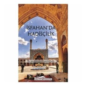 İsfahan'da Hadisçilik - Muhammed Akdoğan