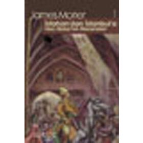 İSFAHAN'DAN İSTANBUL'A HACI BABA'NIN MACERALARI - JAMES MORIER