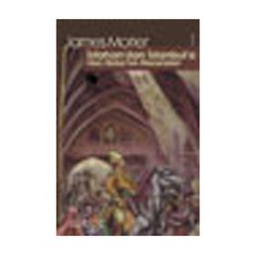 İSFAHAN'DAN İSTANBUL'A HACI BABA'NIN MACERALARI - JAMES MORIER