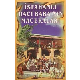 İsfahanlı Hacı Baba’nın Maceraları - James Morier