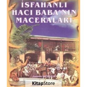 İsfahanlı Hacı Baba’nın Maceraları - James Morier