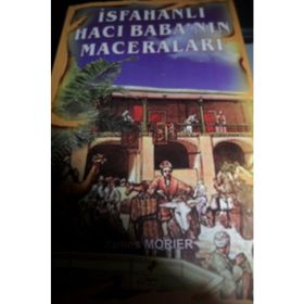İsfahanlı Hacı Baba’nın Maceraları - James Morier