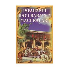 İsfahanlı Hacı Baba’nın Maceraları - James Morier