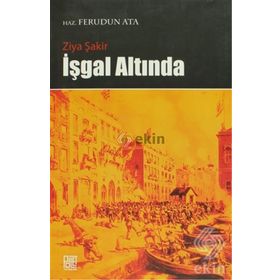İŞGAL ALTINDA - FERUDUN ATA;ZIYA ŞAKİR