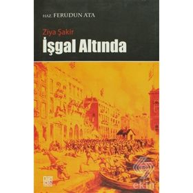 İŞGAL ALTINDA - FERUDUN ATA;ZIYA ŞAKİR