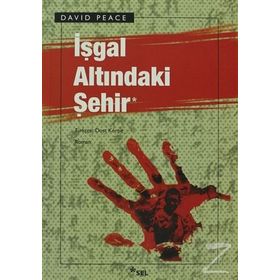 İŞGAL ALTINDAKİ ŞEHİR - DAVID PEACE