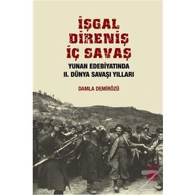 İşgal, Direniş, İç Savaş - Damla Demirözü