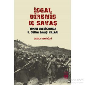 İşgal, Direniş, İç Savaş - Damla Demirözü