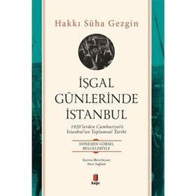 İşgal Günlerinde İstanbul - Hakkı Süha