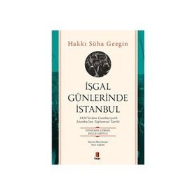 İşgal Günlerinde İstanbul - Hakkı Süha