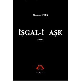 İşgal-i Aşk - Nurcan Ateş