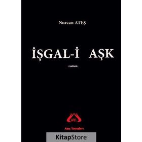 İşgal-i Aşk - Nurcan Ateş