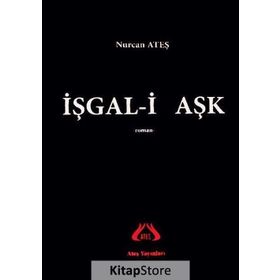 İşgal-i Aşk - Nurcan Ateş