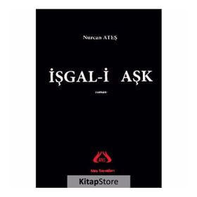 İşgal-i Aşk - Nurcan Ateş