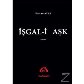 İşgal-i Aşk - Nurcan Ateş