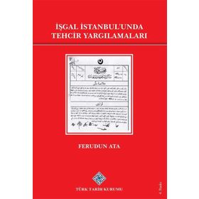 İŞGAL İSTANBUL'UNDA TEHCIR YARGILAMALARI - FERUDUN ATA