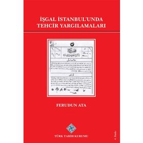 İŞGAL İSTANBUL'UNDA TEHCIR YARGILAMALARI - FERUDUN ATA