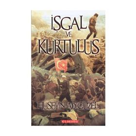 İşgal ve Kurtuluş - Hüseyin Adıgüzel