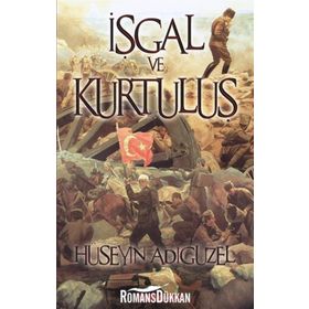 İşgal ve Kurtuluş - Hüseyin Adıgüzel