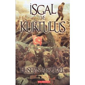 İşgal ve Kurtuluş - Hüseyin Adıgüzel