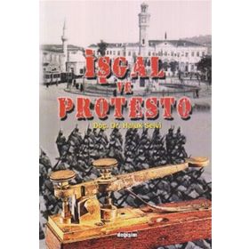 İŞGAL VE PROTESTO - HALUK SELVI