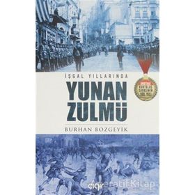 İşgal Yıllarında Yunan Zulmü - Burhan Bozgeyik