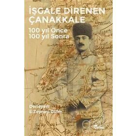 İşgale Direnen Çanakkale - E. Zeynep Güler