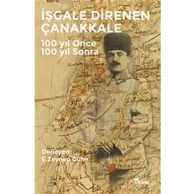 İşgale Direnen Çanakkale - E. Zeynep Güler