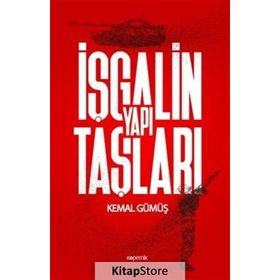 İşgalin Yapı Taşları - Kemal Gümüş