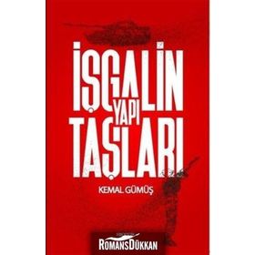 İşgalin Yapı Taşları - Kemal Gümüş