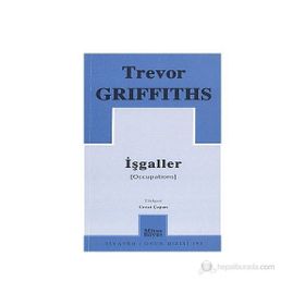 İŞGALLER - TREVOR GRIFFITHS