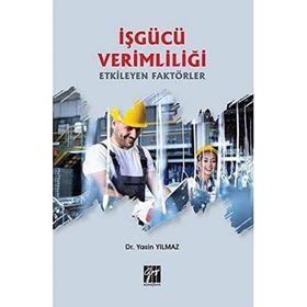 İşgücü Verimliliği Etkileyen Faktörler - Yasin Yılmaz