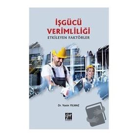 İşgücü Verimliliği Etkileyen Faktörler - Yasin Yılmaz