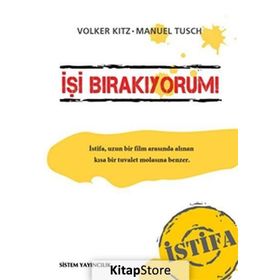 İŞİ BIRAKIYORUM! İSTİFA - VOLKER KITZ;MANUEL TUSCH