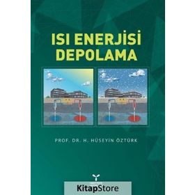 Isı Enerjisi Depolama - H. Hüseyin Öztürk