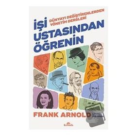 İşi Ustasından Öğrenin - Frank Arnold