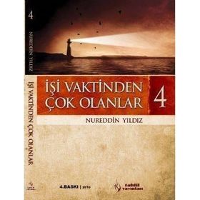 İŞİ VAKTINDEN ÇOK OLANLAR 4 - NUREDDIN YILDIZ