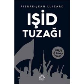 Işid Tuzağı - Pierre-Jean Luizard