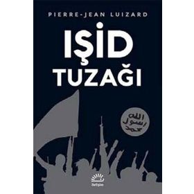 Işid Tuzağı - Pierre-Jean Luizard