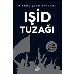 Işid Tuzağı - Pierre-Jean Luizard