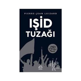 Işid Tuzağı - Pierre-Jean Luizard