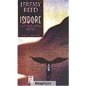 ISIDORE - JEREMY REED
