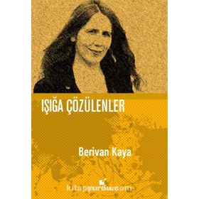Işığa Çözülenler - Berivan Kaya